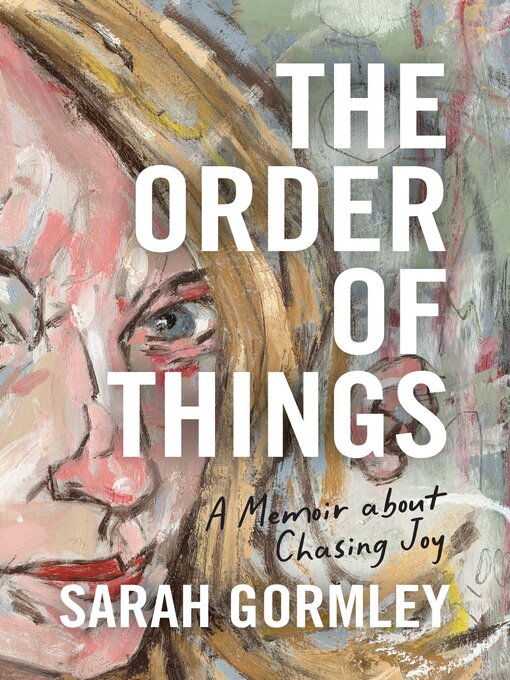 Title details for The Order of Things by Sarah Gormley - Available